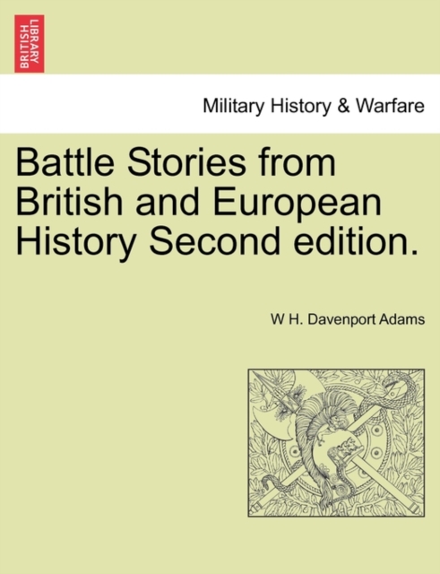 Battle Stories from British and European History Second edition., Paperback / softback Book