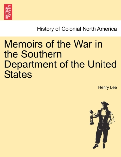 Memoirs of the War in the Southern Department of the United States Vol.II, Paperback / softback Book