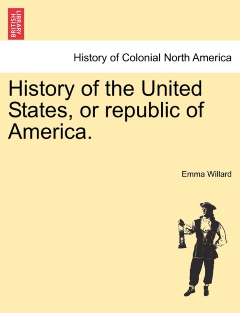 History of the United States, or republic of America., Paperback / softback Book