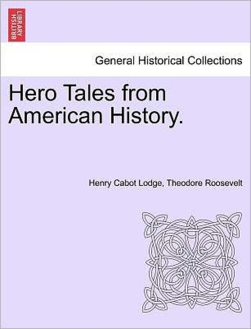 Hero Tales from American History., Paperback / softback Book