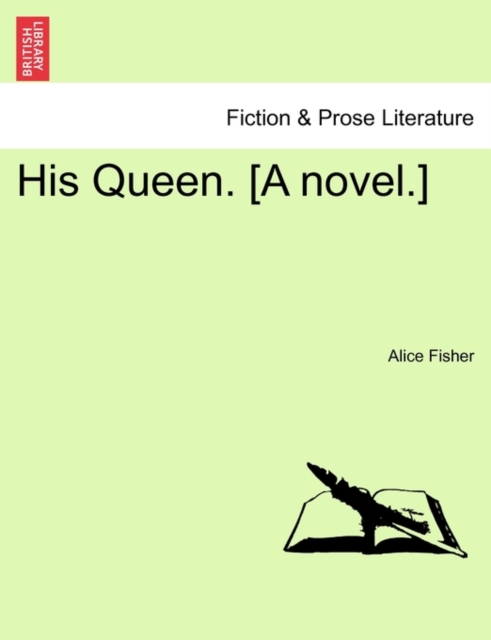 His Queen. [A Novel.], Paperback / softback Book