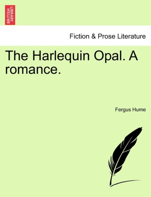 The Harlequin Opal. a Romance., Paperback / softback Book