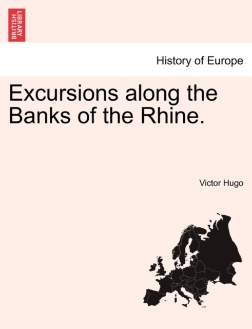 Excursions Along the Banks of the Rhine., Paperback / softback Book