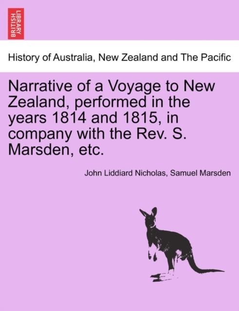 Narrative of a Voyage to New Zealand, Performed in the Years 1814 and 1815, in Company with the REV. S. Marsden, Etc., Paperback / softback Book