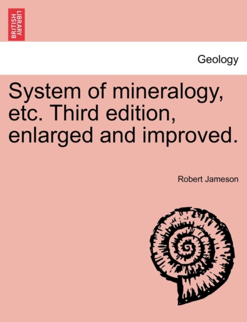 System of mineralogy, etc. Third edition, enlarged and improved., Paperback / softback Book