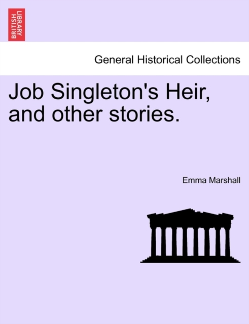 Job Singleton's Heir, and Other Stories., Paperback / softback Book