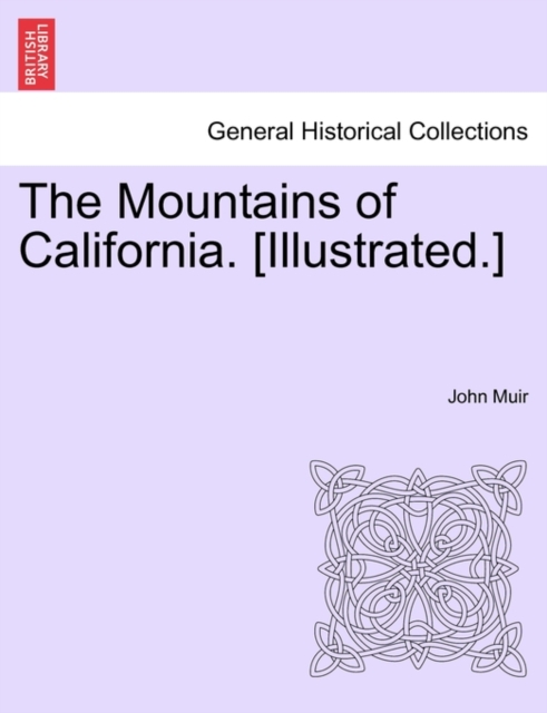 The Mountains of California. [Illustrated.], Paperback / softback Book
