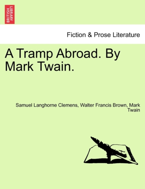 A Tramp Abroad. By Mark Twain., Paperback / softback Book