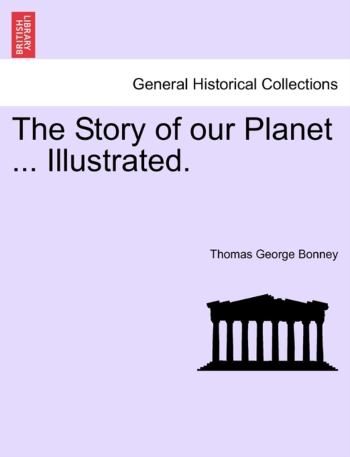 The Story of our Planet ... Illustrated., Paperback / softback Book