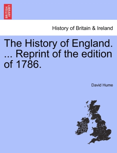 The History of England. ... Reprint of the edition of 1786., Paperback / softback Book
