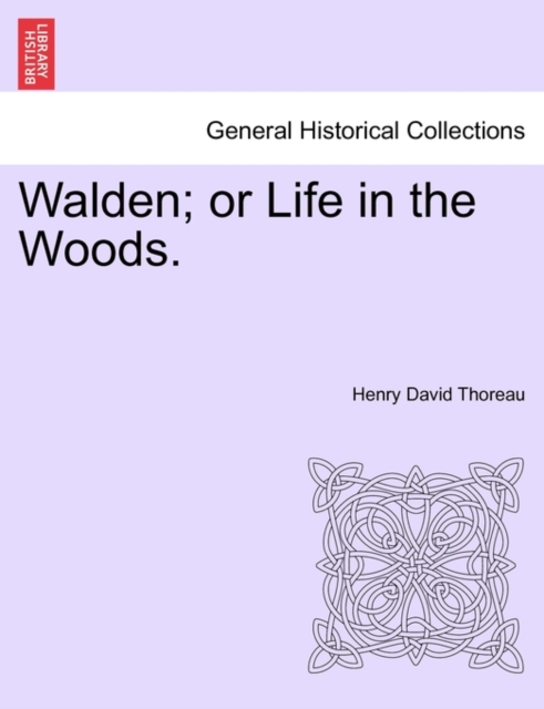 Walden; Or Life in the Woods., Paperback / softback Book