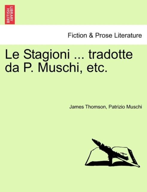 Le Stagioni ... Tradotte Da P. Muschi, Etc., Paperback / softback Book