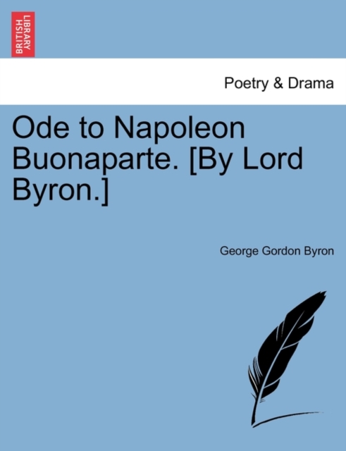 Ode to Napoleon Buonaparte. [By Lord Byron.], Paperback / softback Book