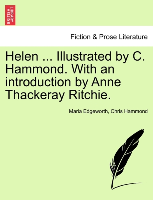 Helen ... Illustrated by C. Hammond. With an introduction by Anne Thackeray Ritchie., Paperback / softback Book