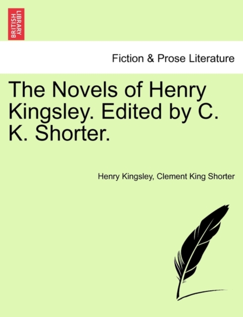 The Novels of Henry Kingsley. Edited by C. K. Shorter., Paperback / softback Book
