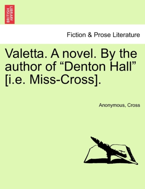 Valetta. a Novel. by the Author of "Denton Hall" [I.E. Miss-Cross]., Paperback / softback Book