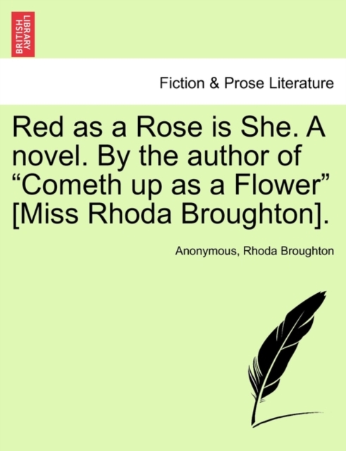 Red as a Rose Is She. a Novel. by the Author of Cometh Up as a Flower [Miss Rhoda Broughton]. Vol. II., Paperback / softback Book