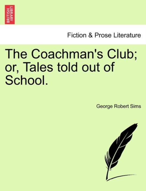 The Coachman's Club; Or, Tales Told Out of School., Paperback / softback Book