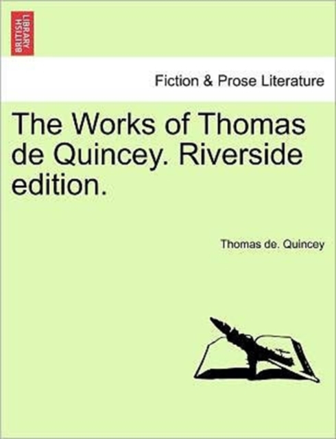 The Works of Thomas de Quincey. RIVERSIDE EDITION. VOLUME VIII., Paperback / softback Book