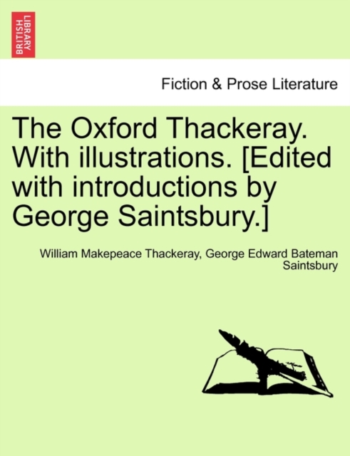 The Oxford Thackeray. With illustrations. [Edited with introductions by George Saintsbury.], Paperback / softback Book