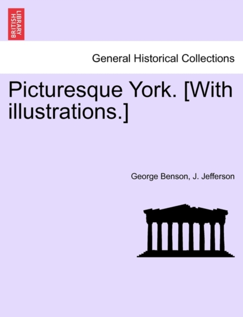 Picturesque York. [With Illustrations.], Paperback / softback Book