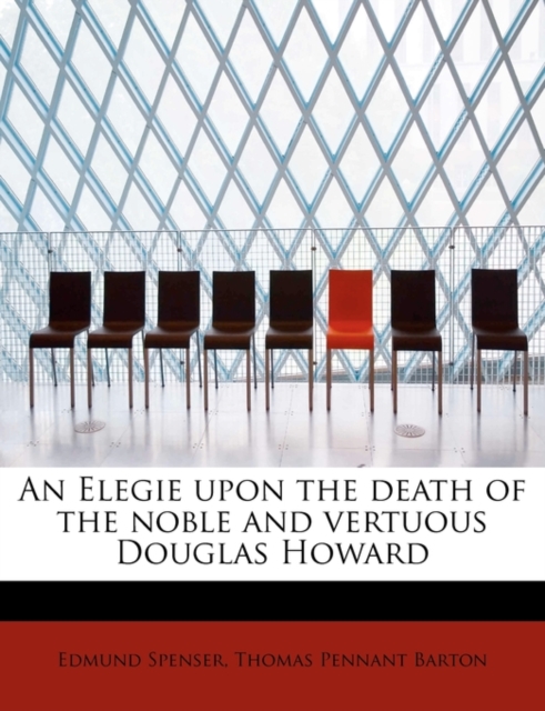 An Elegie Upon the Death of the Noble and Vertuous Douglas Howard, Paperback / softback Book