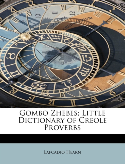 Gombo Zhebes; Little Dictionary of Creole Proverbs, Paperback / softback Book