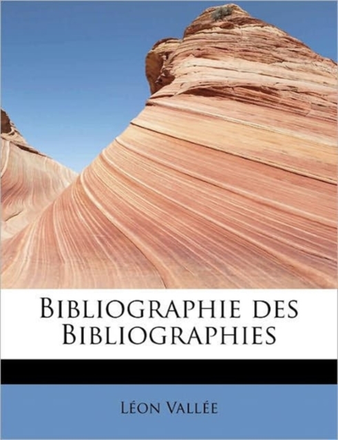 Bibliographie Des Bibliographies, Hardback Book
