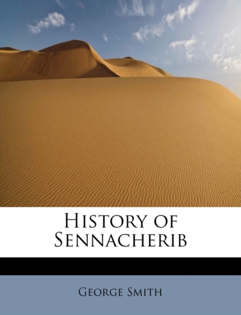 History of Sennacherib, Paperback / softback Book