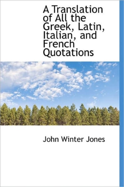 A Translation of All the Greek, Latin, Italian, and French Quotations, Hardback Book