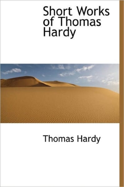 Short Works of Thomas Hardy, Hardback Book