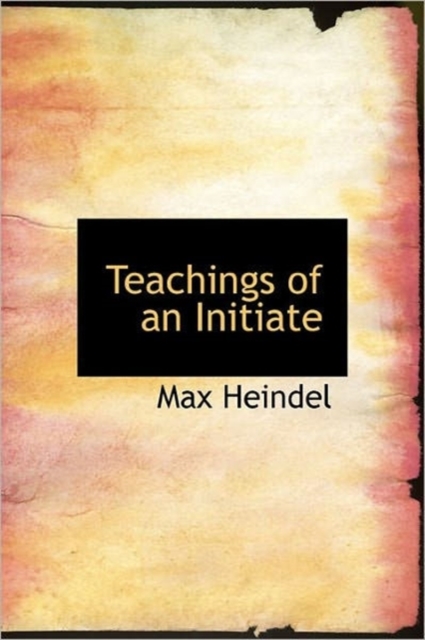 Teachings of an Initiate, Hardback Book