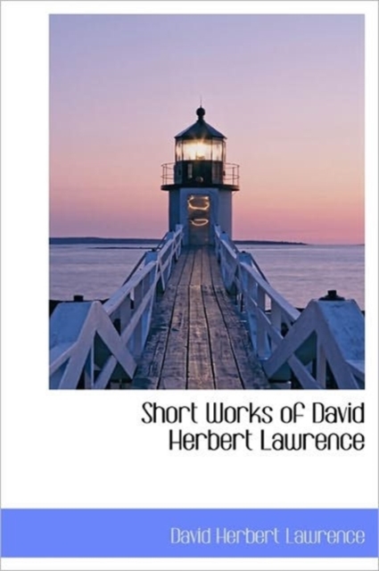 Short Works of David Herbert Lawrence, Hardback Book