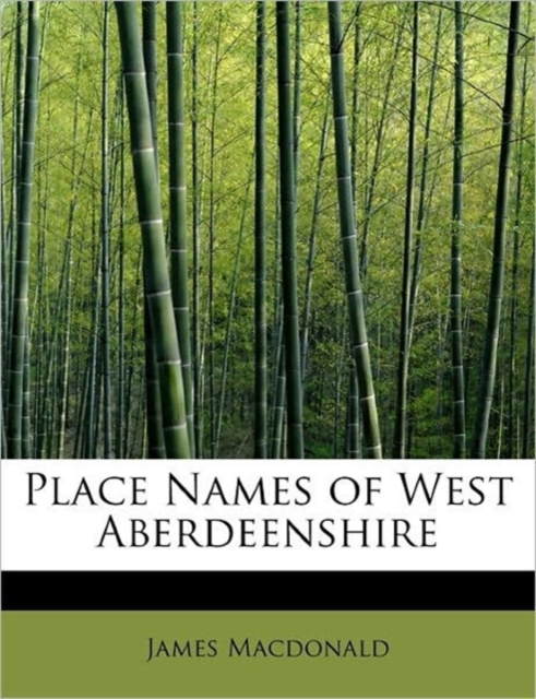 Place Names of West Aberdeenshire, Hardback Book