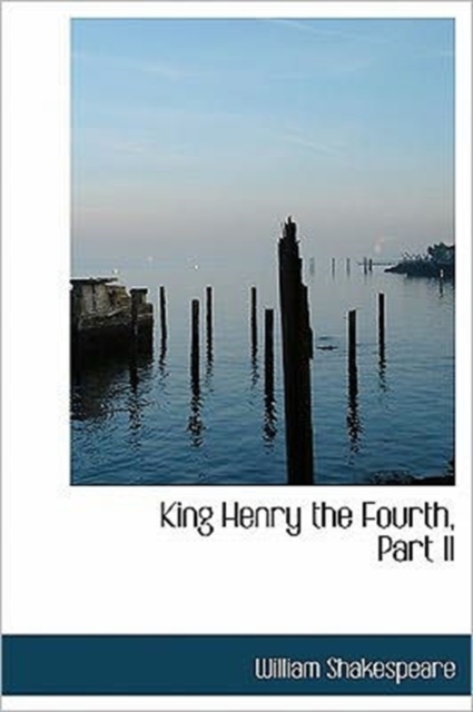 King Henry the Fourth, Part II, Hardback Book