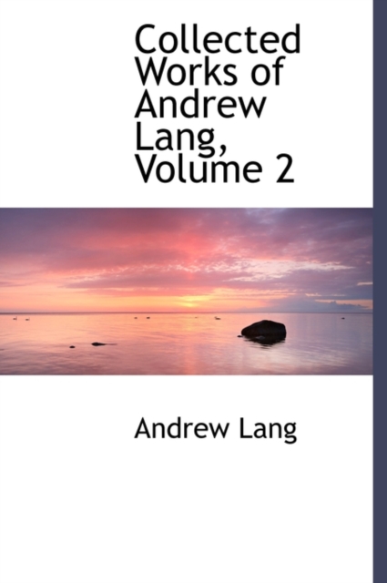 Collected Works of Andrew Lang, Volume 2, Hardback Book