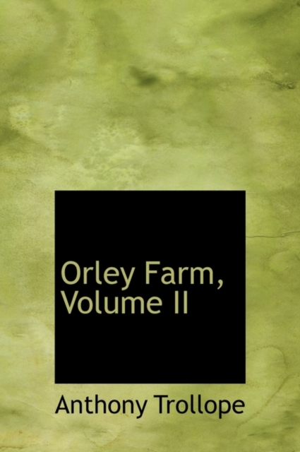 Orley Farm, Volume II, Hardback Book