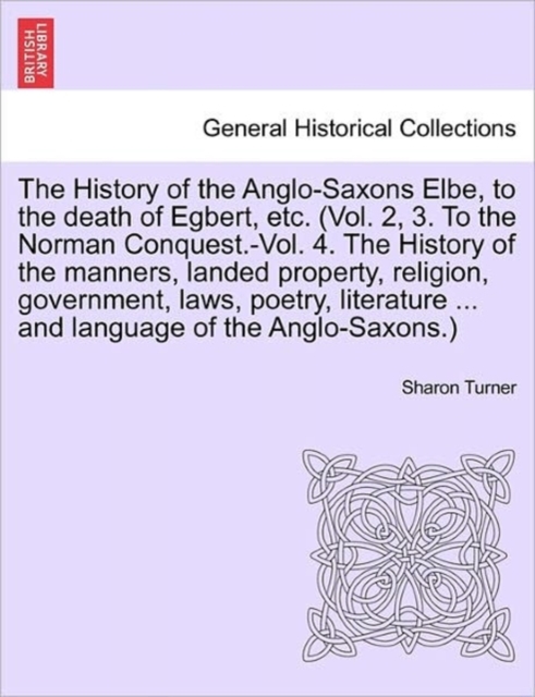 The History of the Anglo-Saxons Elbe, Paperback / softback Book