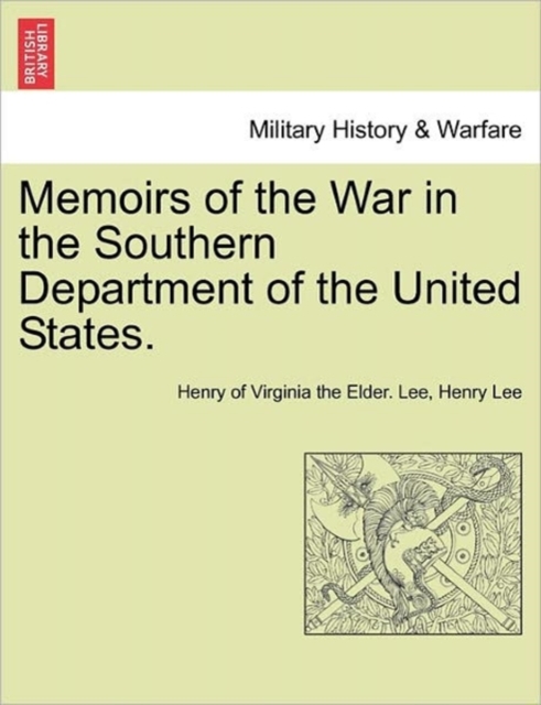 Memoirs of the War in the Southern Department of the United States., Paperback / softback Book