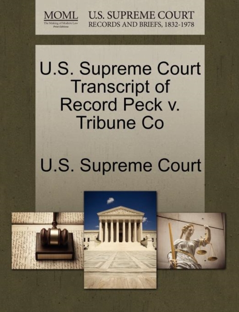 U.S. Supreme Court Transcript of Record Peck V. Tribune Co, Paperback / softback Book