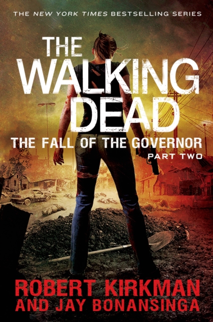 Walking Dead : The Fall of the Governor: Part Two, Paperback / softback Book