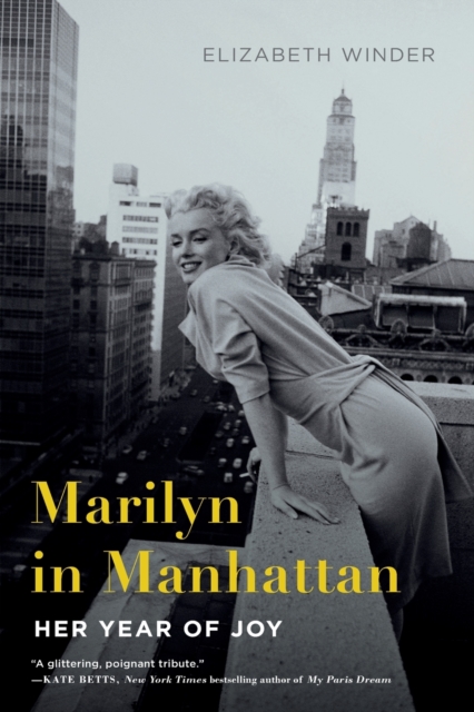 Marilyn in Manhattan : Her Year of Joy, Paperback / softback Book