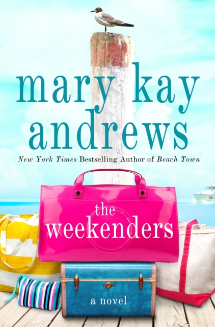 The Weekenders : A Novel, Hardback Book