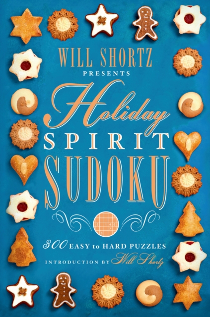 Will Shortz Presents Holiday Spirit Sudoku : 300 Easy to Hard Puzzles, Paperback / softback Book