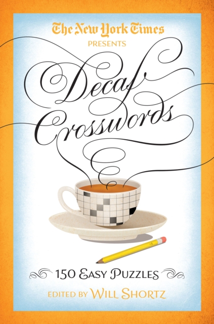 The New York Times Decaf Crosswords : 150 Easy Puzzles, Paperback Book