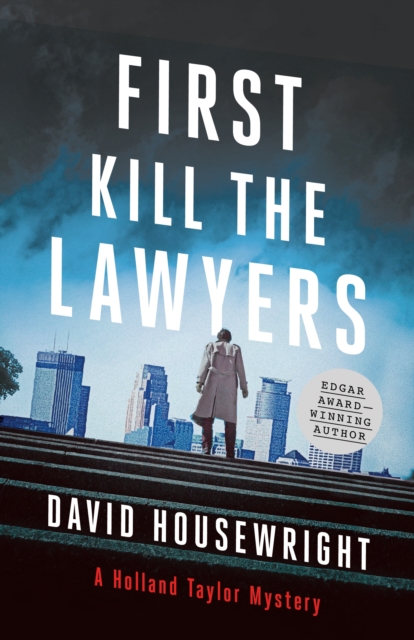 First, Kill the Lawyers : A Holland Taylor Mystery, Hardback Book