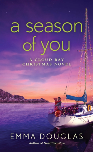 A Season of You : A Cloud Bay Christmas, Paperback / softback Book