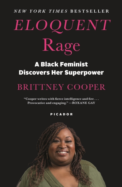 Eloquent Rage : A Black Feminist Discovers Her Superpower, Paperback / softback Book
