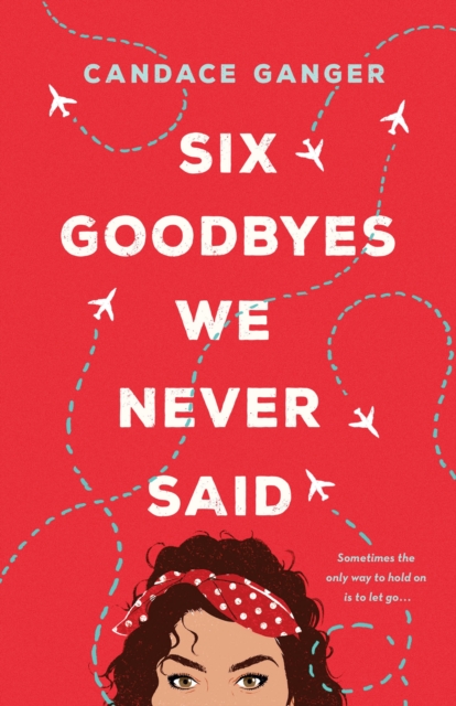 Six Goodbyes We Never Said, Hardback Book
