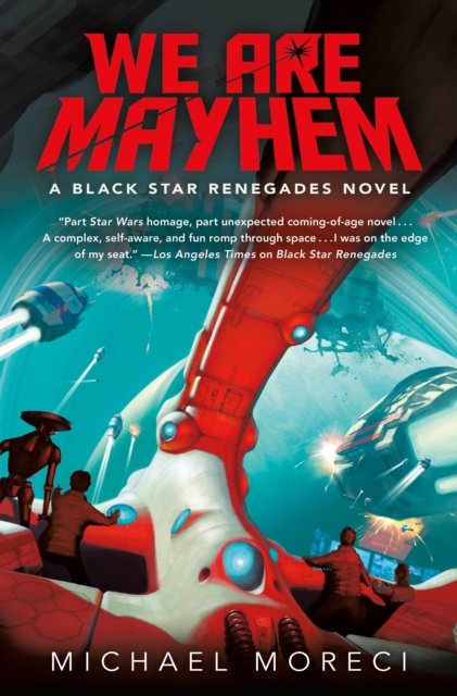 We Are Mayhem : A Black Star Renegades Novel, Hardback Book